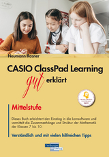 CASIO ClassPad Learning gut erkl&auml;rt: Mittelstufe - Stefan Rosner, Robert Neumann