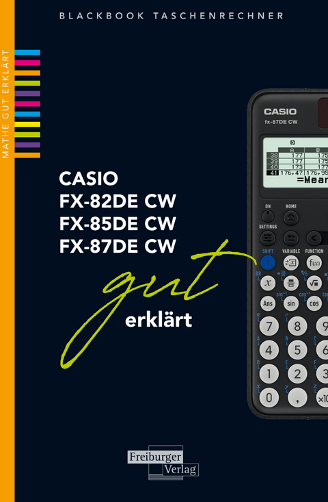 CASIO fx-82 / fx-85 / fx-87DE CW gut erkl&auml;rt - Helmut Gruber, Robert Neumann
