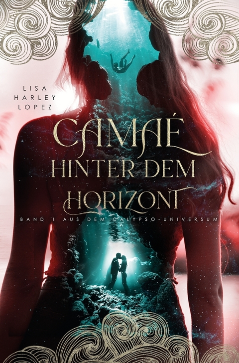 Cama&eacute; - Hinter dem Horizont - - Lisa Harley Lopez