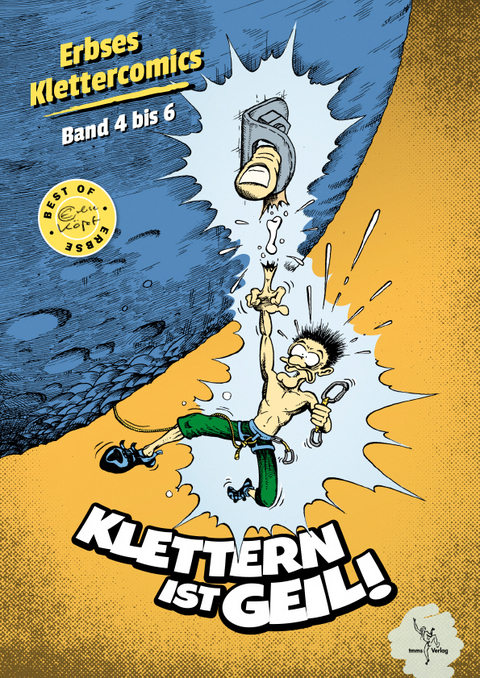 Klettern ist geil! - Eberhard (Erbse) K&ouml;pf