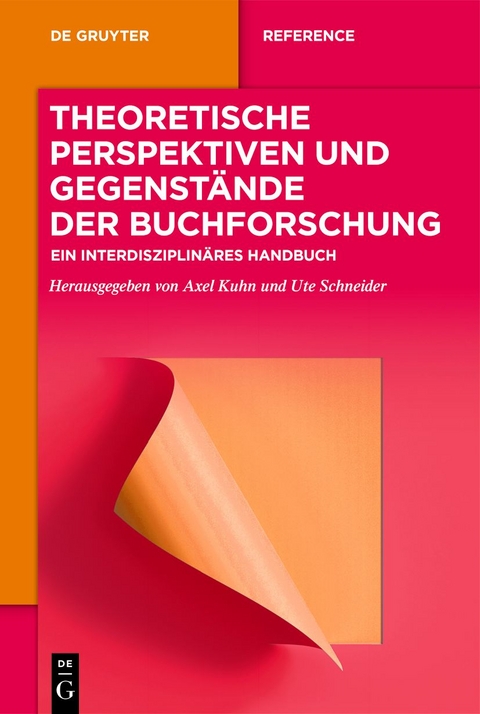 Theoretische Perspektiven und Gegenst&auml;nde der Buchforschung - 