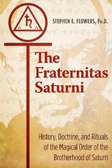 The Fraternitas Saturni - Stephen E. Flowers