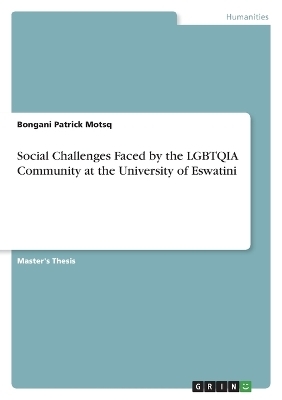 Social Challenges Faced by the LGBTQIA Community at the University of Eswatini