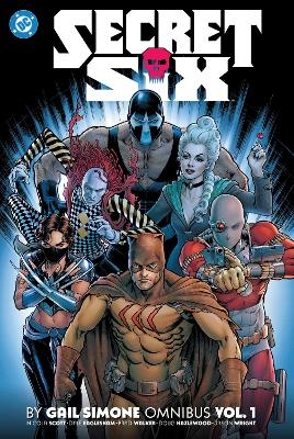 Secret Six by Gail Simone Omnibus Vol. 1 - Gail Simone, Nicola Scott