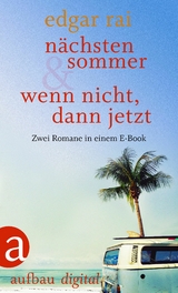 Nächsten Sommer & Wenn nicht, dann jetzt - Edgar Rai