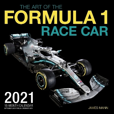 The Art of the Formula 1 Race Car 2021 - James Mann