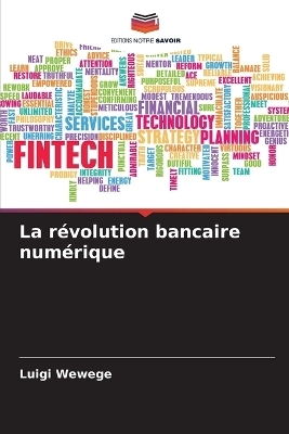 La r&eacute;volution bancaire num&eacute;rique - Luigi Wewege