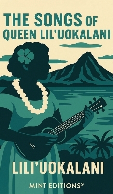 The Songs of Queen Lili'uokalani