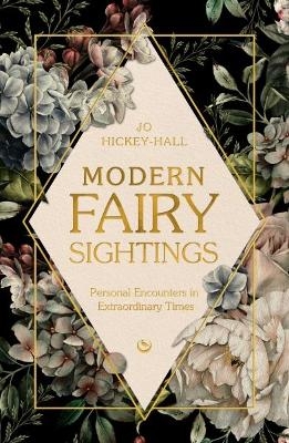 Modern Fairy Sightings - Jo Hickey-Hall