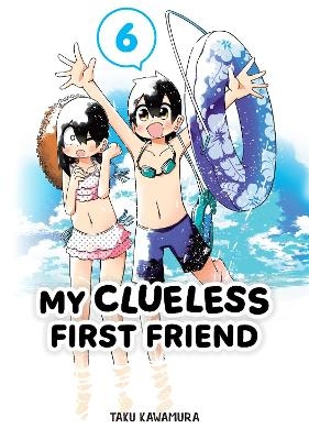 My Clueless First Friend 06 - Taku Kawamura