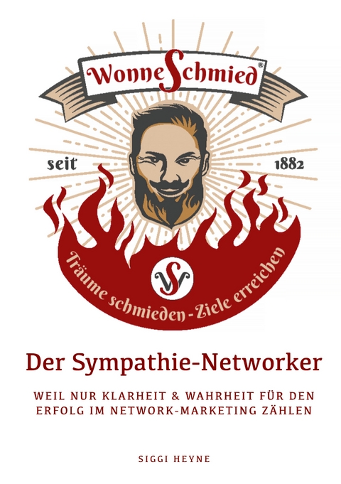 Der Sympathie-Networker - Siggi Heyne