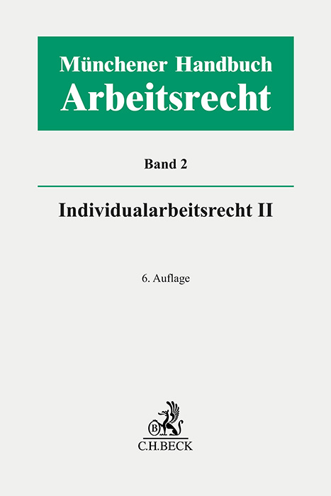 M&uuml;nchener Handbuch Arbeitsrecht - Band 2: Individualarbeitsrecht II - 