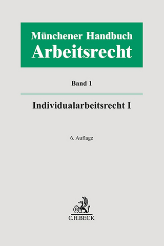 Münchener Handbuch zum Arbeitsrecht - Band 1: Individualarbeitsrecht I