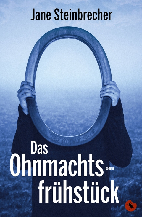 Das Ohnmachtsfr&uuml;hst&uuml;ck - Jane Steinbrecher