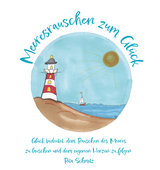 Meeresrauschen zum Gl&uuml;ck - Rita Schmitz
