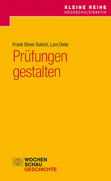 Pr&uuml;fungen gestalten - Lars Deile, Frank Oliver Sobich