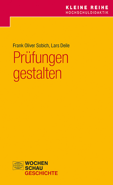 Pr&uuml;fungen gestalten - Lars Deile, Frank Oliver Sobich