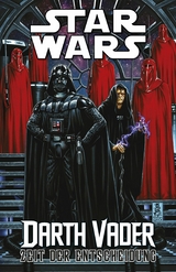 Star Wars - Darth Vader - Zeit der Entscheidung -  Kieron Gillen