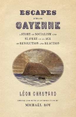 Escapes from Cayenne - L&eacute;on Chautard