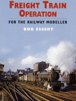 Freight Train Operation for the Railway Modeller