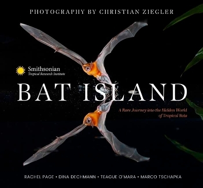 Bat Island - Dr. Rachel A. Page, Dr. Dina K. N. Dechmann, Dr. M. Teague O'Mara, Dr. Marco Tschapka
