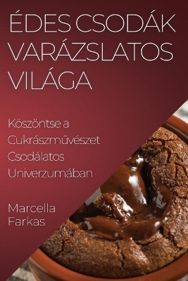 Édes Csodák Varázslatos Világa