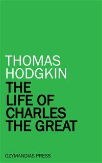 The Life of Charles the Great