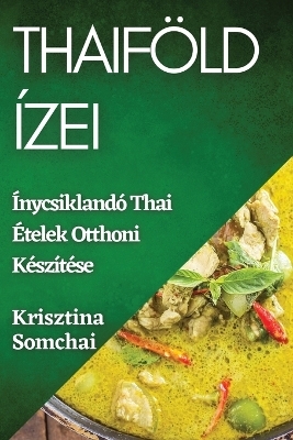 Thaif&ouml;ld &Iacute;zei - Krisztina Somchai