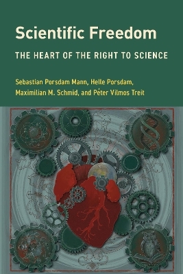 Scientific Freedom - Sebastian Porsdam Mann, Helle Porsdam, Maximilian M. Schmid, P&eacute;ter Vilmos Treit