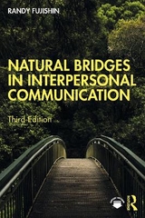 Natural Bridges in Interpersonal Communication - Fujishin, Randy