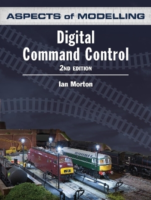 Aspects of Modelling: Digital Command Control 2nd edition - Ian Morton