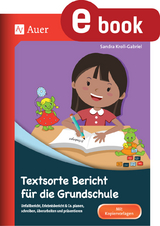 Textsorte Bericht f&uuml;r die Grundschule - Sandra Kroll-Gabriel