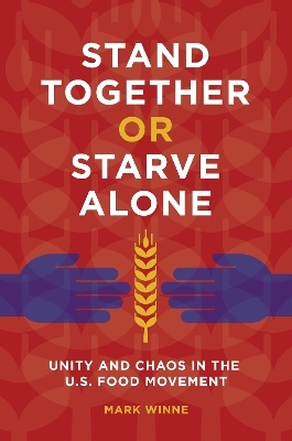 Stand Together or Starve Alone