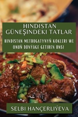Hindistan Güneşindeki Tatlar
