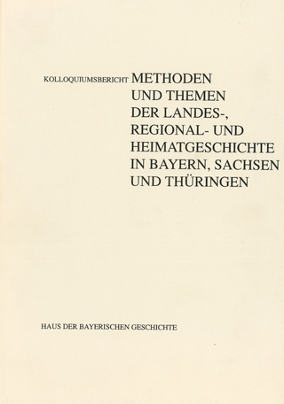 Methoden und Themen der Landes-, Regional- und Heimatgeschichte in Bayern, Sachsen und Thüringen