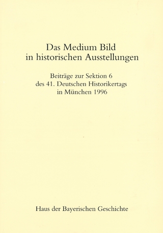 Das Medium Bild in historischen Ausstellungen