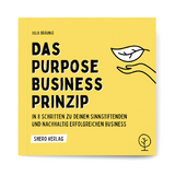 Das Purpose Business Prinzip - Julia Br&auml;unig
