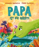 Papa ist der Gr&ouml;&szlig;te - Michelle Robinson