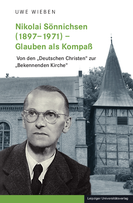 Nikolai S&ouml;nnichsen (1897&ndash;1971) &ndash; Glauben als Kompa&szlig; - Uwe Wieben