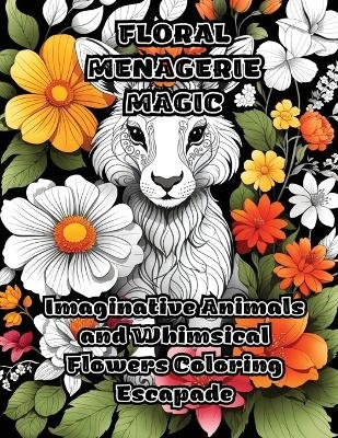 Floral Menagerie Magic -  Colorzen