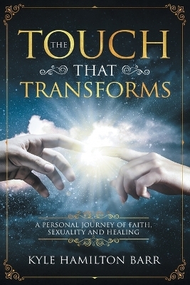 The Touch That Transforms