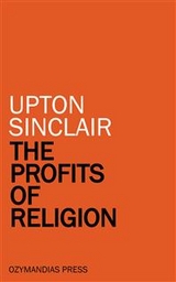 The Profits of Religion - Upton Sinclair