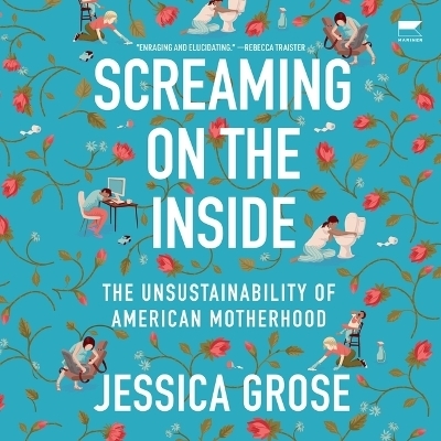 Screaming on the Inside - Jessica Grose