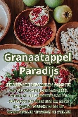 Granaatappel Paradijs -  Tara Boer
