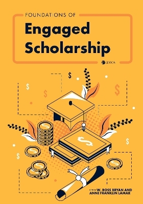 Foundations of Engaged Scholarship - W. Ross Bryan, Anne Franklin Lamar