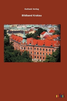 Bildband Krakau -  Outlook Verlag