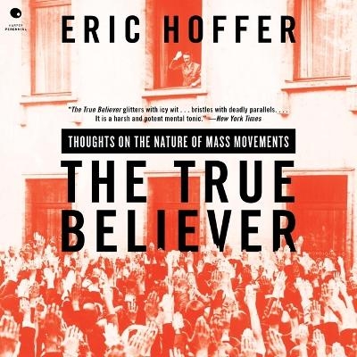 The True Believer - Eric Hoffer