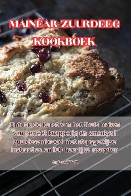 Mainéar Zuurdeeg Kookboek
