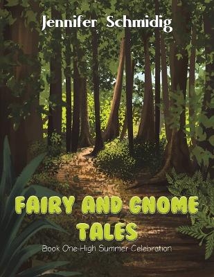 Fairy and Gnome Tales - Book One - Jennifer Schmidig
