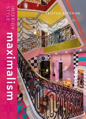 Interior Style: Maximalism - Kristen Bateman
